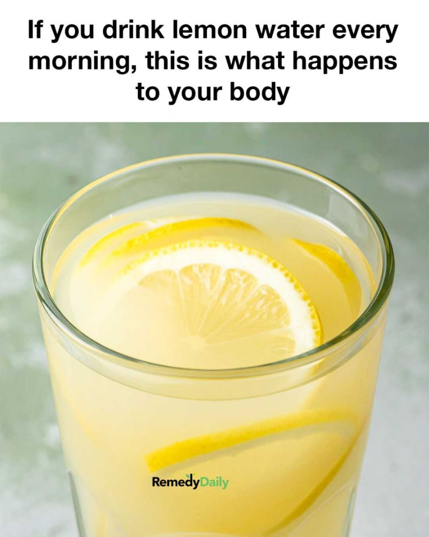 If you drink lemon water every morning, this is what happens to your body