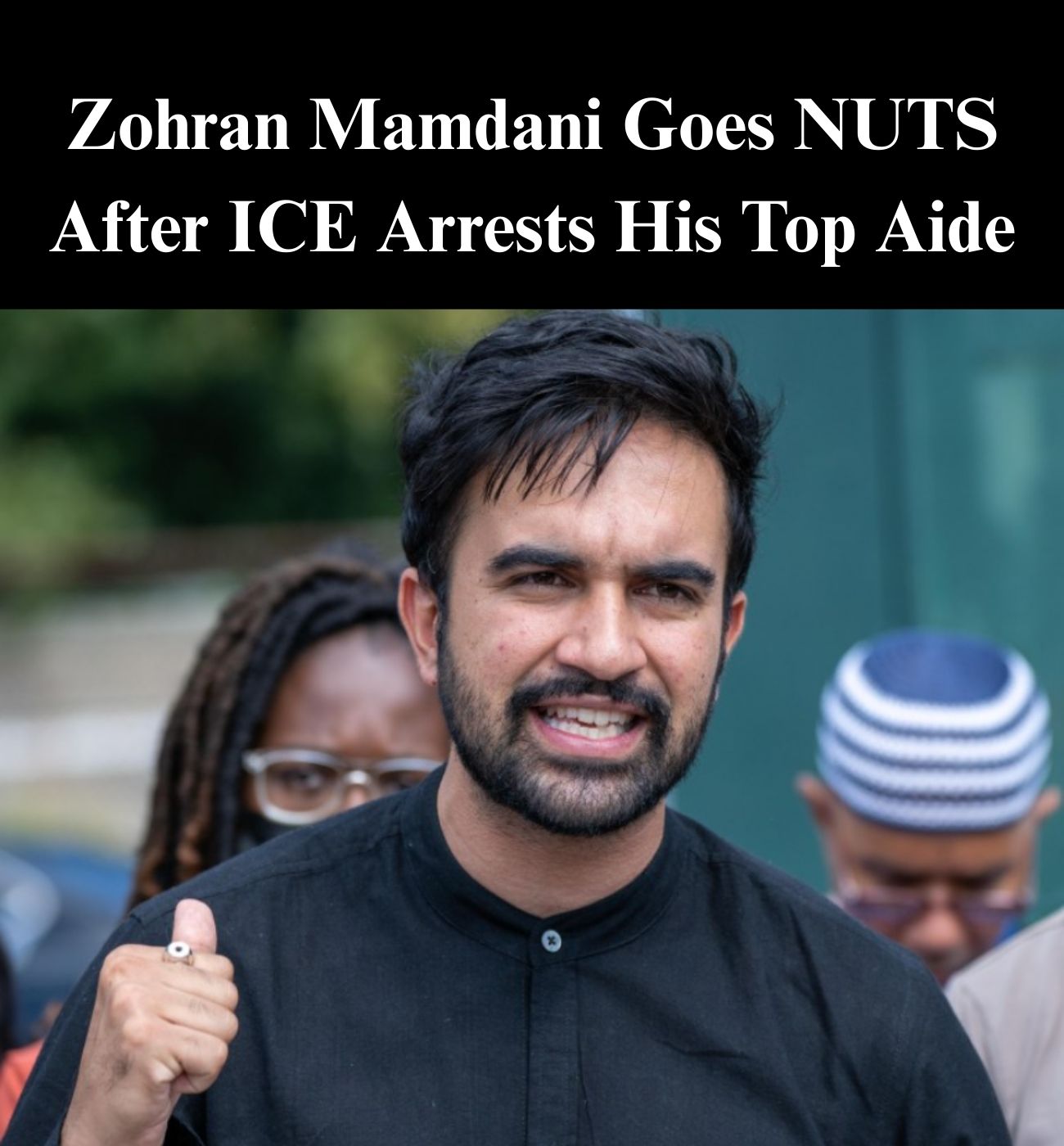 Mamdani Furious After ICE Arrests Illegal Alien City Council Staffer