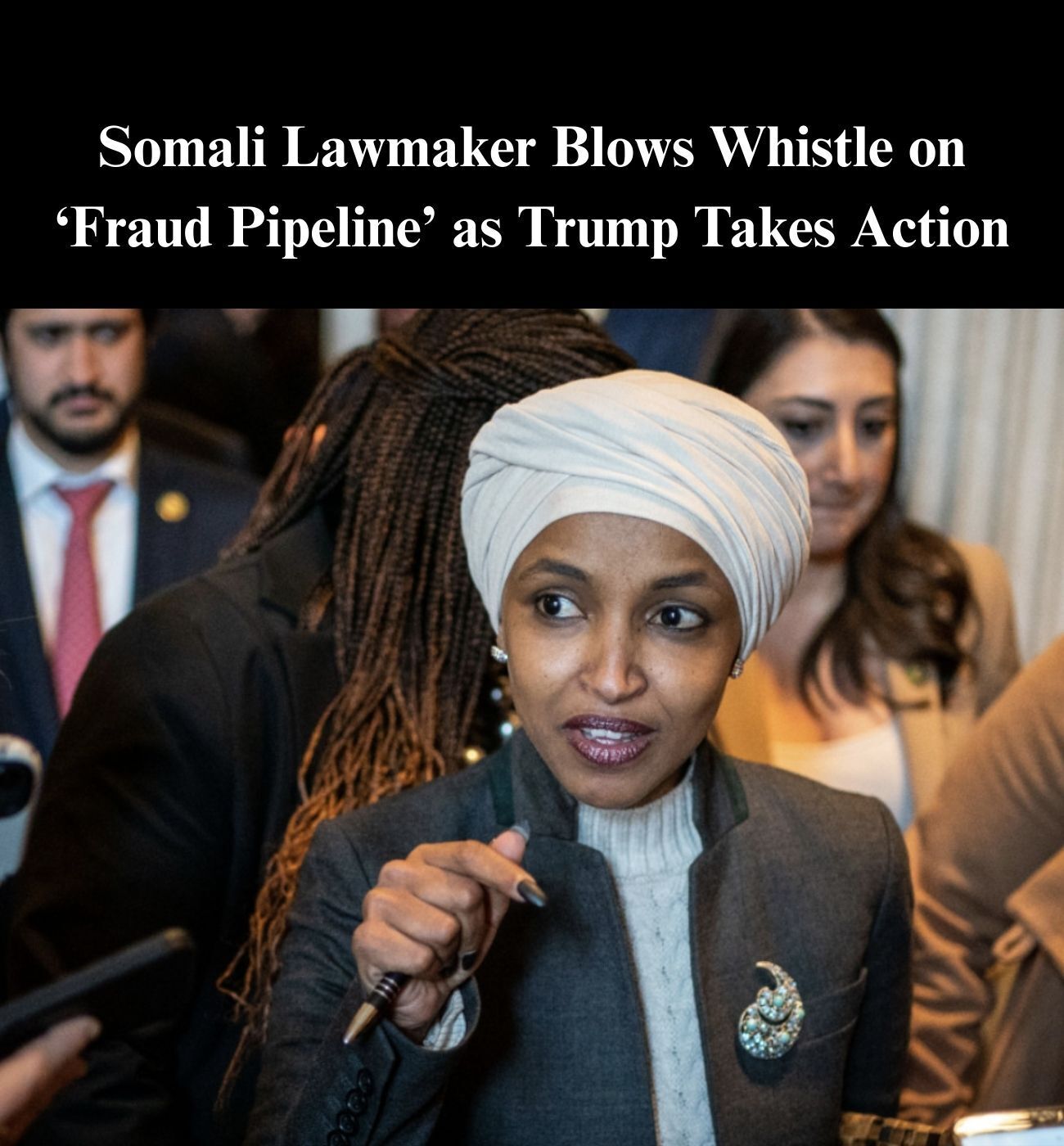 Somali Lawmaker Blows Whistle on ‘Fraud Pipeline’ as Trump Takes Action