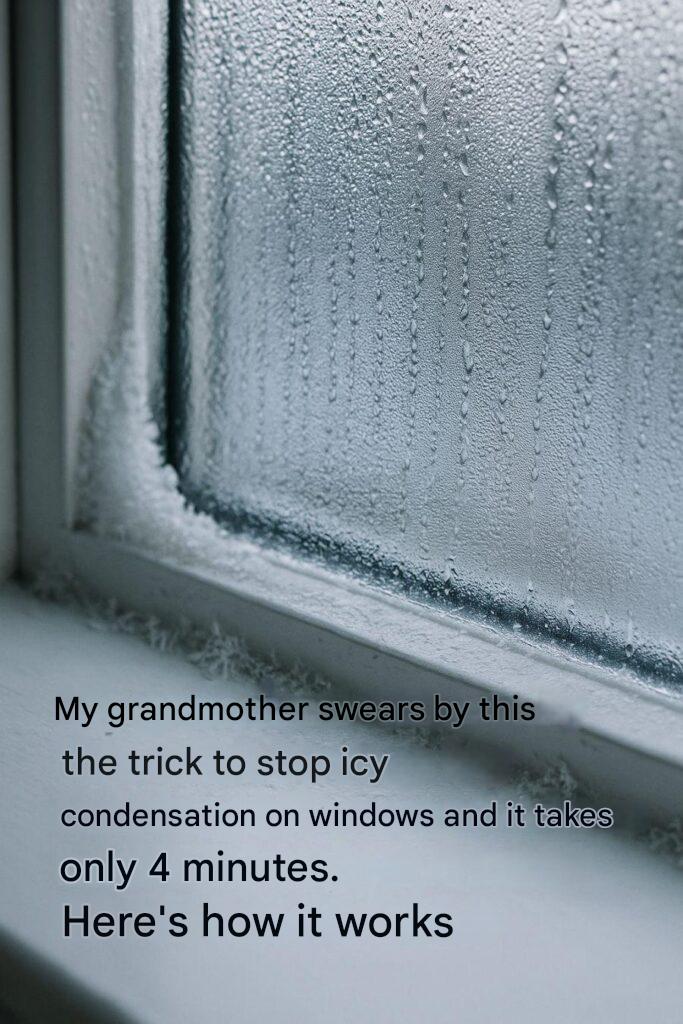 My grandmother swears by this trick to stop icy condensation on windows and it only takes 4 minutes. Here’s how it works.